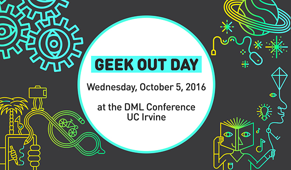 Geek Out Day at DML Conference happening October 5, 2016