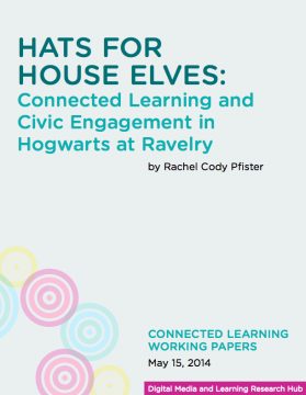 Hats for House Elves: Connected Learning and Civic Engagement in Hogwarts at Ravelry