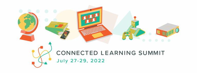 The words "Connected Learning Summit, July 27-29, 2022 appear below colorful illustrated images of a globe, books and a phone, a laptop, and a robot